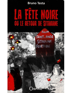 LA FETE NOIRE OU LE RETOUR DE SITARANE - BRUNO TESTA - 2020
