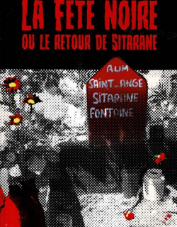 LA FETE NOIRE OU LE RETOUR DE SITARANE - BRUNO TESTA - 2020
