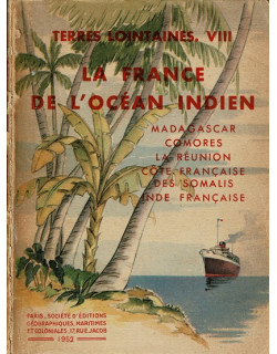 LA FRANCE DE L'OCEAN INDIEN - TERRES LOINTAINES - 1952