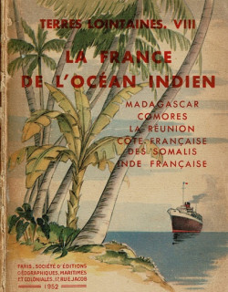 LA FRANCE DE L'OCEAN INDIEN - TERRES LOINTAINES - 1952
