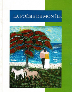 LA POESIE DE MON ILE - JOSPEHINE COTCHE - 2014