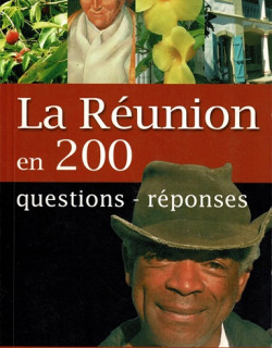 LA REUNION EN 200 QUESTIONS REPONSES