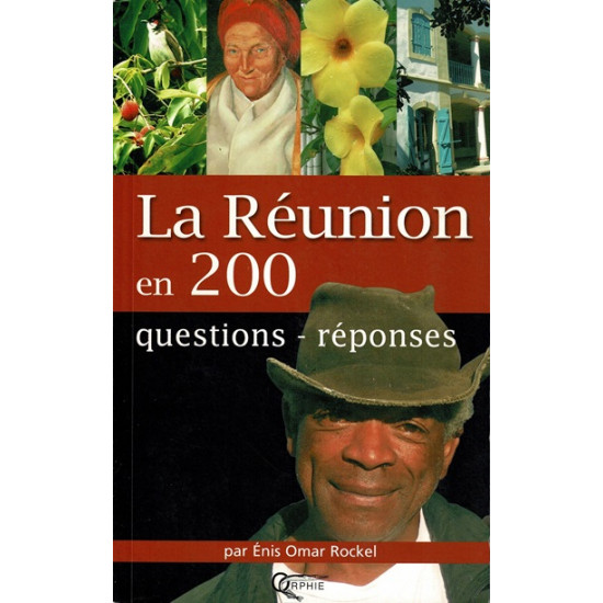 LA REUNION EN 200 QUESTIONS REPONSES