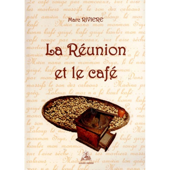 LA REUNION ET LE CAFE - MARC RIVIERE - 2006