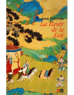 LA ROUTE DE LA SOIE - JOSE FRECHES - 2003