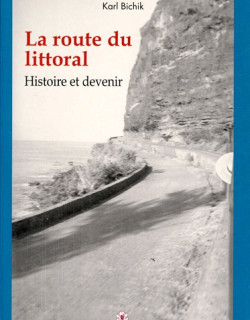 LA ROUTE DU LITTORAL : HISTOIRE ET DEVENIR - KARL BISHIK - 2006
