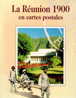 LA REUNION 1900 EN CARTES POSTALES : JACKIE RYCKEBUSCH - 1994