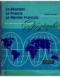 LA REUNION, LA FRANCE ET LE MONDE FRANCAIS, COURS MOYEN - GEOGRAPHIE -1969