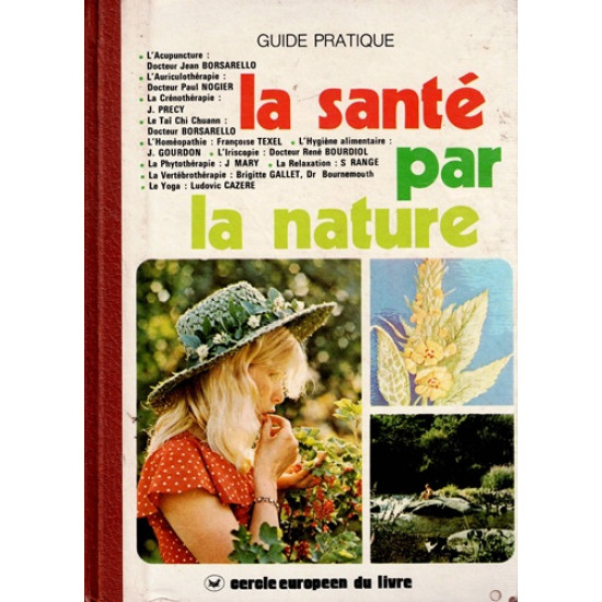 LA SANTE PAR LA NATURE - GUIDE PRATIQUE - 1975