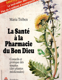 LA SANTE A LA PHARMACIE DU BON DIEU - MARIA TREBEN - 1980