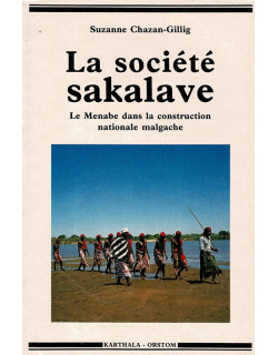 LA SOCIETE SAKALAVE - CHAZAN-GILLIG -1991