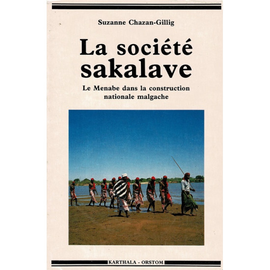 LA SOCIETE SAKALAVE - CHAZAN-GILLIG -1991