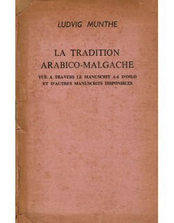 LA TRADITION ARABICO-MALGACHE - LUDVIG MUNTHE -1982