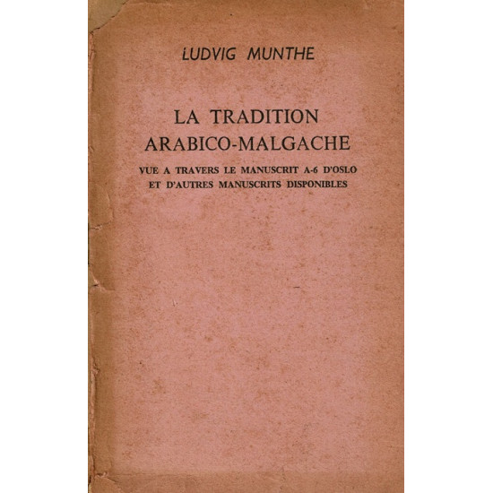 LA TRADITION ARABICO-MALGACHE - LUDVIG MUNTHE -1982