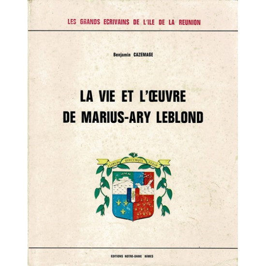 LA VIE ET L ŒUVRE DE MARIUS ET ARY LEBLOND - BENJAMIN CAZEMAGE -1969