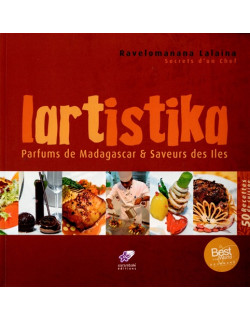 LARTISTIKA - SAVEURS DES ILES ET DE MADAGASCAR - 50 RECETTES - 2010