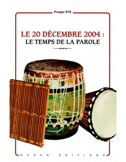 LE 20 DECEMBRE 2004 : LE TEMPS DE LA PAROLE - PROSPER EVE