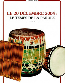 LE 20 DECEMBRE 2004 : LE TEMPS DE LA PAROLE - PROSPER EVE