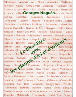 LE BIEN-ETRE AVEC LES PLANTES D'ICI IOU D'AILLEURS - GEORGES NOGUES - 1993
