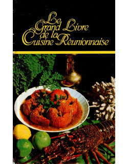 LE GRAND LIVRE DE LA CUISINE REUNIONNAISE - MARIE-FRANCE ET YVRIN SINAMALE - 1998
