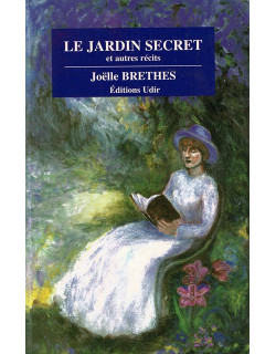 LE JARDIN SECRET - JOELLE BRETHES - 1999
