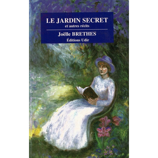 LE JARDIN SECRET - JOELLE BRETHES - 1999