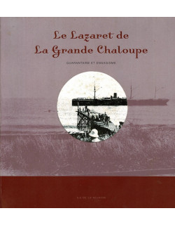 LE LAZARET DE LA GRANDE CHALOUPE