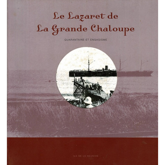 LE LAZARET DE LA GRANDE CHALOUPE