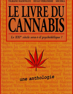 LE LIVRE DU CANNABIS - UNE ANTHOLOGIE - 1999