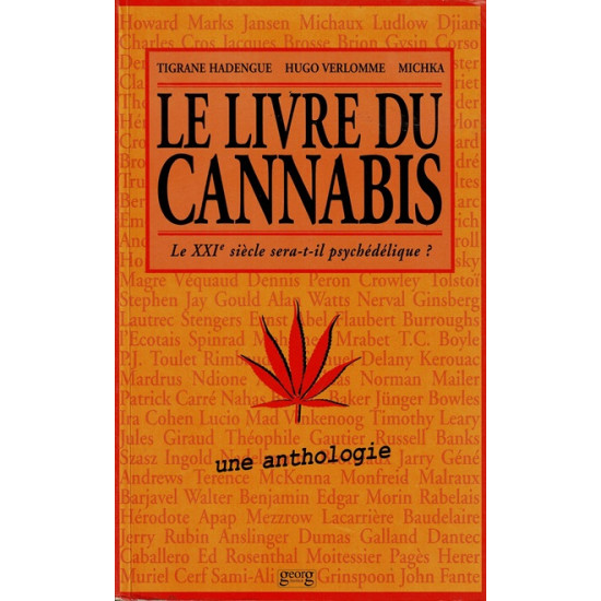 LE LIVRE DU CANNABIS - UNE ANTHOLOGIE - 1999
