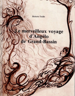 LE MERVEILLEUX VOYAGE D'ANGELO DE GRAND-BASSIN - HUBERTE TREILLE -1982