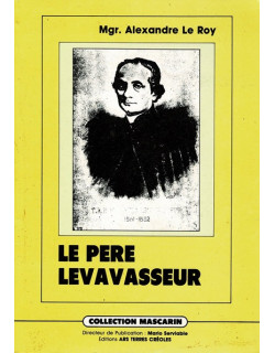 LE PÈRE LEVAVASSEUR - MGR ALEXANDRE LE ROY - 1989