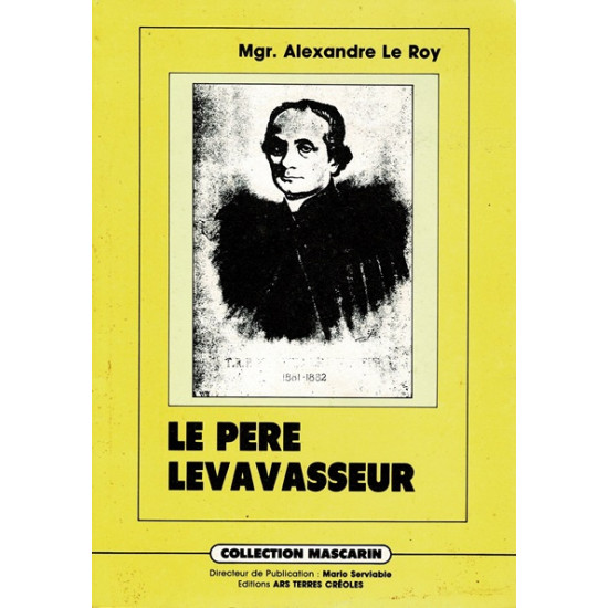LE PÈRE LEVAVASSEUR - MGR ALEXANDRE LE ROY - 1989