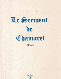 LE SERMENT DE CHAMAREL - BERNARD OUDIN - 1996