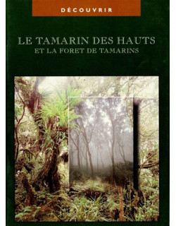 LE TAMARIN DES HAUTS ET LA FORET DES TAMARINS - 1997