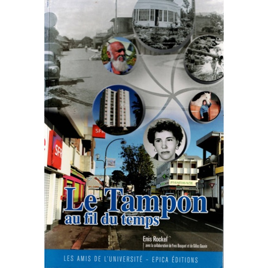 LE TAMPON AU FIL DU TEMPS - ENIS ROCKEL - 2015