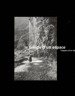 LE TEMPS D'UN ESPACE - L'ESPACE D'UN TEMPS - ECOMUSEE DE SALAZIE -2001
