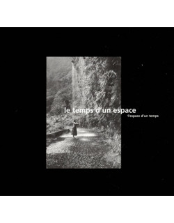 LE TEMPS D'UN ESPACE - L'ESPACE D'UN TEMPS - ECOMUSEE DE SALAZIE -2001