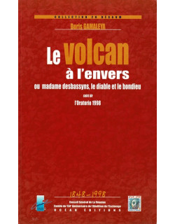 LE VOLCAN A L'ENVERS - BORIS GAMALEYA - 1999