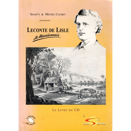 LECONTE DE LISLE : LE REUNIONNAIS - SHAM'S - MICHEL CAUBET - 1996