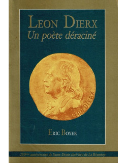 LEON DIERX UN POETE DERACINE - ERIC BOYER - 1988