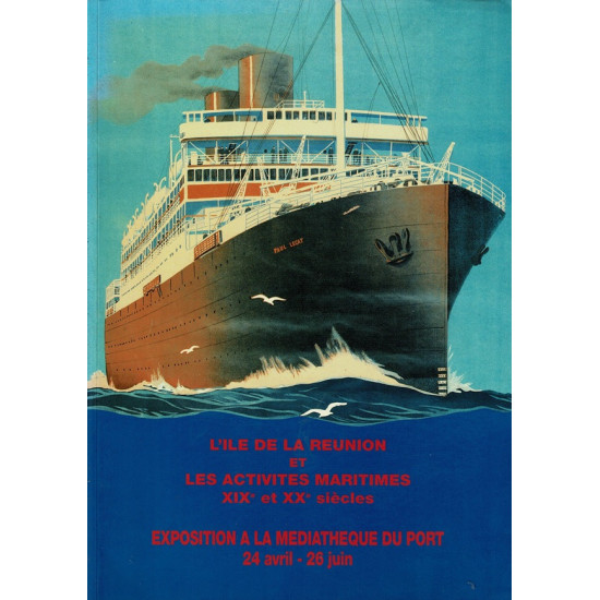 LES ACTIVITES MARITIMES AU XIXe ET XXe SIECLES - EXPO DE LA MEDIATHEQUE DU PORT - 1993