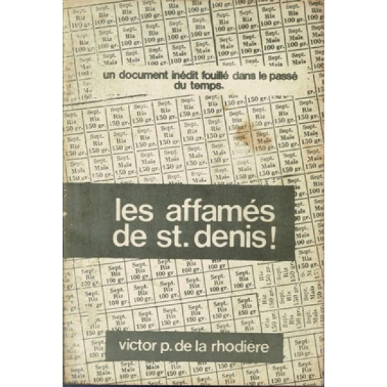 LES AFFAMES DE SAINT-DENIS - VICTOR PETIT D ELA RHODIERE - 1977