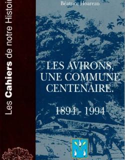 LES AVIRONS : UNE COMMUNE CENTENAIRE 1894-1994 - BEATRICE HOAREAU - 1994