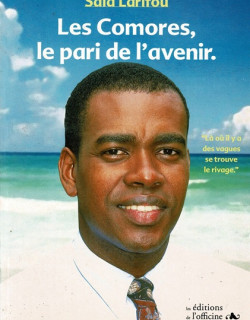 LES COMORES LE PARI DE L'AVENIR - SAID LARIFOU - 2002