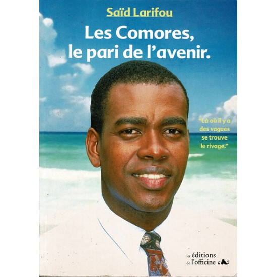LES COMORES LE PARI DE L'AVENIR - SAID LARIFOU - 2002