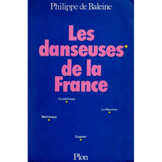 LES DANSEUSES DE LA FRANCE - PHILIPPE DE BALEINE - 1979