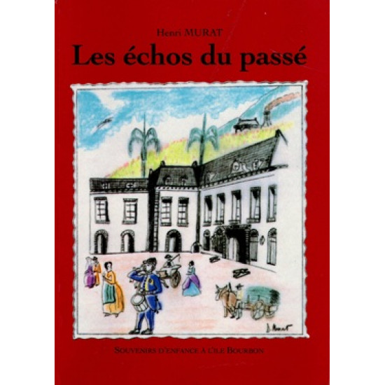 LES ECHOS DU PASSE - HENRI MURAT-1994