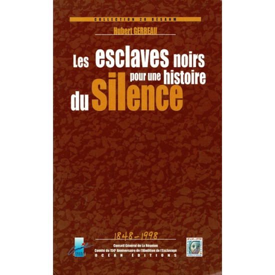 LES ESCLAVES NOIRS POUR UNE HISTOIRE DU SILENCE