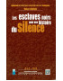 LES ESCLAVES NOIRS POUR UNE HISTOIRE DU SILENCE